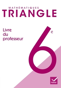 Mathématiques, Triangle 6e, Livre du professeur