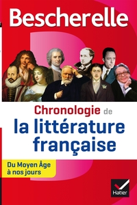 BESCHERELLE CHRONOLOGIE DE LA LITTERATURE FRANCAISE - DU MOYEN AGE A NOS JOURS
