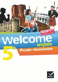 Welcome 5e - Palier 1 A1/A2, Livre du professeur