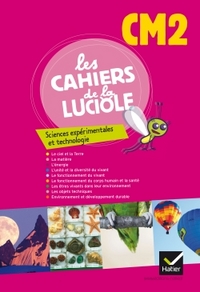 LES CAHIERS DE LA LUCIOLE CM2 PROGRAMME ALGERIEN, SCIENCES EXPERIMENTALES ET TECHNOLOGIE