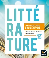 Littérature - Anthologie lycée 2de, 1re, Livre de l'élève