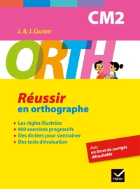 ORTH CM2 - Réussir en orthographe