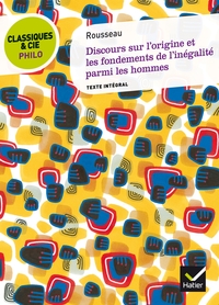 Classiques & Cie Philo - Discours sur l'origine et les fondements de l'inégalité