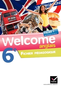 Welcome Anglais 6e - Palier 1 A1, Livre du professeur