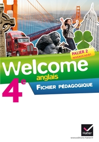 Welcome 4e - Palier 2 A2/B1, Livre du professeur
