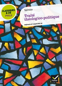 CLASSIQUES & CIE PHILO - TRAITE THEOLOGICO-POLITIQUE - PREFACE DU CHAPITRE XX