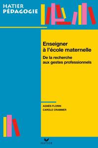 Hatier pédagogie - Enseigner à l'école maternelle : de la recherche aux gestes professionnels