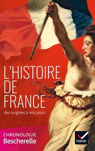 L'HISTOIRE DE FRANCE DES ORIGINES A NOS JOURS - LA CHRONOLOGIE BESCHERELLE