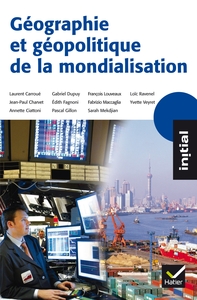 INITIAL - GEOGRAPHIE ET GEOPOLITIQUE DE LA MONDIALISATION