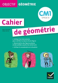 Objectif Géométrie CM1, Cahier de géométrie