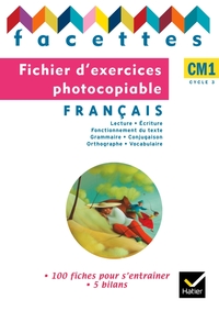 Facettes Français CM1 éd. 2010 - Fichier d'exercices photocopiables