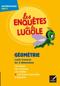 Les enquêtes de la Luciole Cycle 3, DVD Géométrie Lucie traverse les 3 dimensions