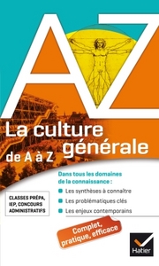 LA CULTURE GENERALE DE A A Z - CLASSES PREPA, IEP, CONCOURS ADMINISTRATIFS...