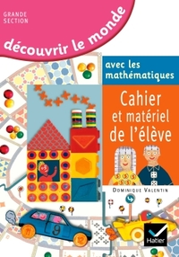 Découvrir le monde avec les mathématiques GS - Cahier et matériel de l'élève