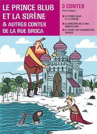 Facettes Bibilothèque CE2 - Le prince Blub et la sirène, et autres contes de la rue Broca - Recueil