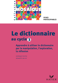 Mosaïque - Le Dictionnaire au cycle 3