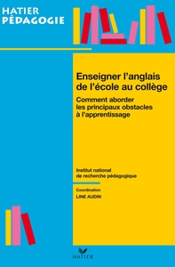 Hatier pédagogie - Enseigner l'anglais de l'école au collège