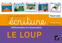 A LA MATERNELLE PS-MS-GS ET ASH, LE LOUP ED. 2016 - CAHIER DE L'ELEVE