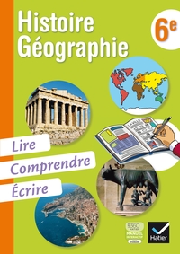 Histoire Géographie, Lire, comprendre, écrire 6e, Cahier d'activités