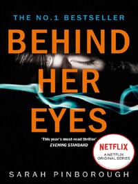 BEHIND HER EYES