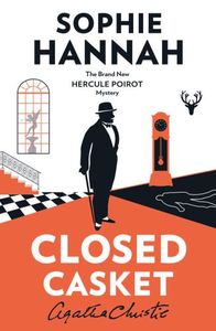 CLOSED CASKET - THE NEW HERCULE POIROT MYSTERY