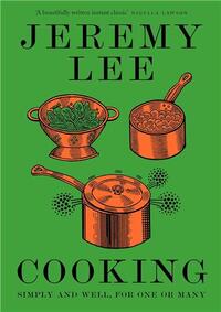 Cooking: Simply and Well, for One or Many /anglais