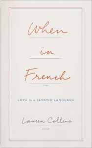 WHEN IN FRENCH : LOVE IN A SECOND LANGUAGE