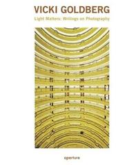 Light Matters Writings On Photography (Hardback) /anglais