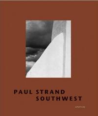 Paul Strand Southwest /anglais