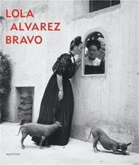 Lola Alvarez Bravo /anglais