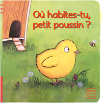 Où habites-tu, petit poussin ?