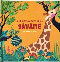 A la découverte de la savane - Un livre pop-up