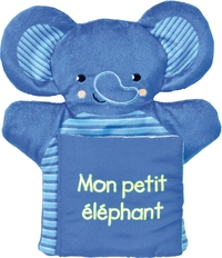 RACONTE UNE HISTOIRE AVEC LES DOIGTS - MON PETIT ELEPHANT - LIVRE MARIONNETTE