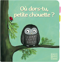 LIVRES A ONGLETS - OU DORS-TU, PETITE CHOUETTE ?