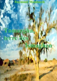 TAMAZGHA, TERRE DES ISMAGHEN