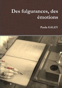 DES FULGURANCES, DES EMOTIONS