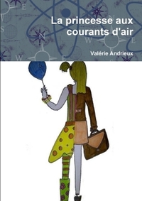 LA PRINCESSE AUX COURANTS D'AIR