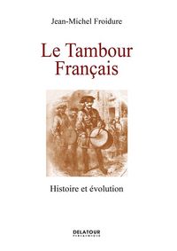 Le tambour français - histoire et évolution