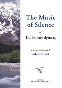 THE MUSIC OF SILENCE OR THE FUMET DYNASTY