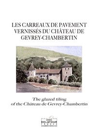 Les carreaux de pavement vernissés du château de Gevrey-Chambertin