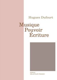 Musique, pouvoir, écriture