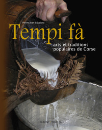 TEMPI FA - ARTS ET TRADITIONS POPULAIRES DE CORSE - TOME 1