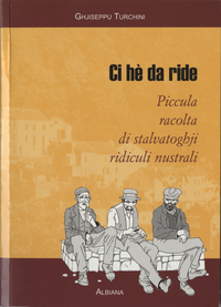 Ci hè da ride : Piccula racolta di stalvatoghji ridiculi nustrali