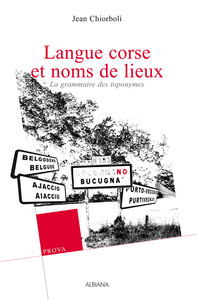 LANGUE CORSE ET NOMS DE LIEUX - LA GRAMMAIRE DES TOPONYMES