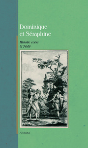 Dominique et Séraphine - Histoire corse (1768) – Présenté par Christian Zonza