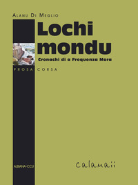 Lochi mondu - Cronachi di a Frequenza Mora