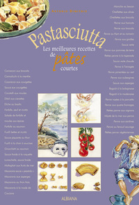Pastasciutta - Les meilleurs recettes de pâtes courtes