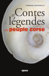 CONTES ET LEGENDES DU PEUPLE CORSE - TOME 1