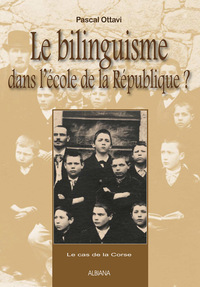 Le bilinguisme dans l’école de la République ?  - Le cas de la Corse