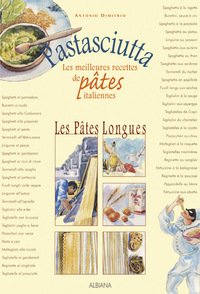 Pastasciutta - Les meilleurs recettes de pâtes italiennes